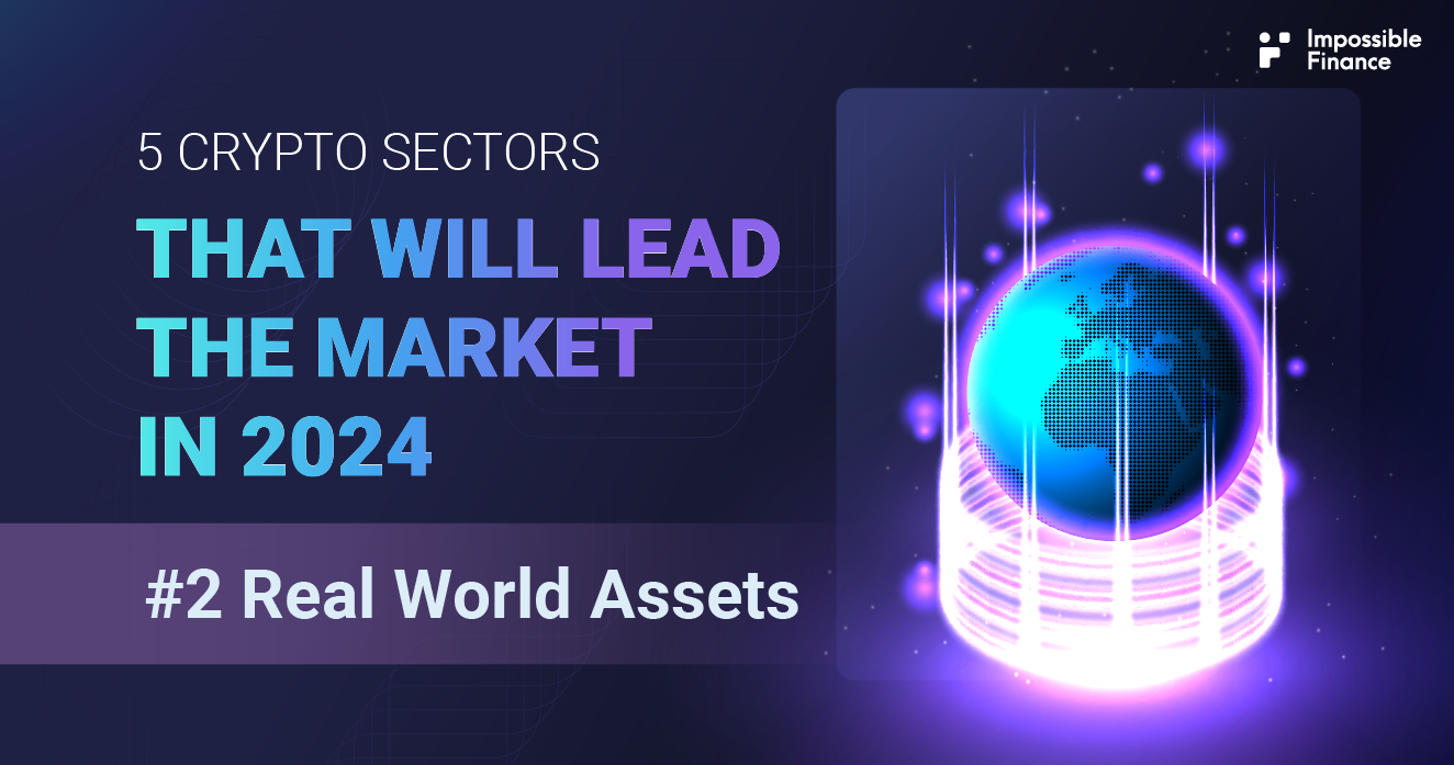 5 Crypto Sectors That Will Lead the Market in 2024 — Part 2: RWAs
