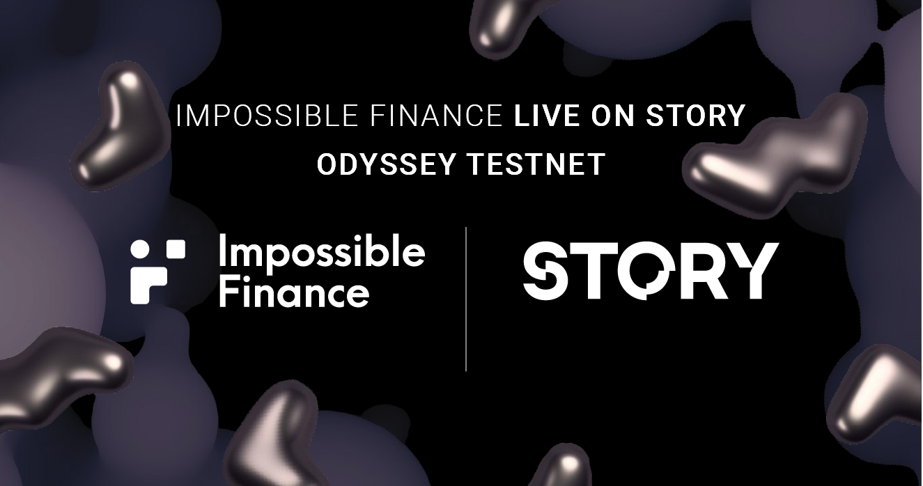 Impossible Finance x Story Protocol— StakeDrop Simulation with Story Odyssey