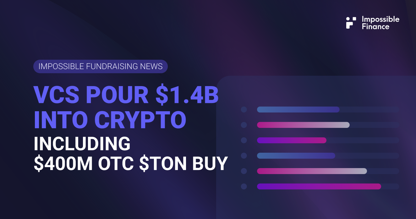 VCs Pour $1.4B Into Crypto, Including $400M OTC $TON Buy