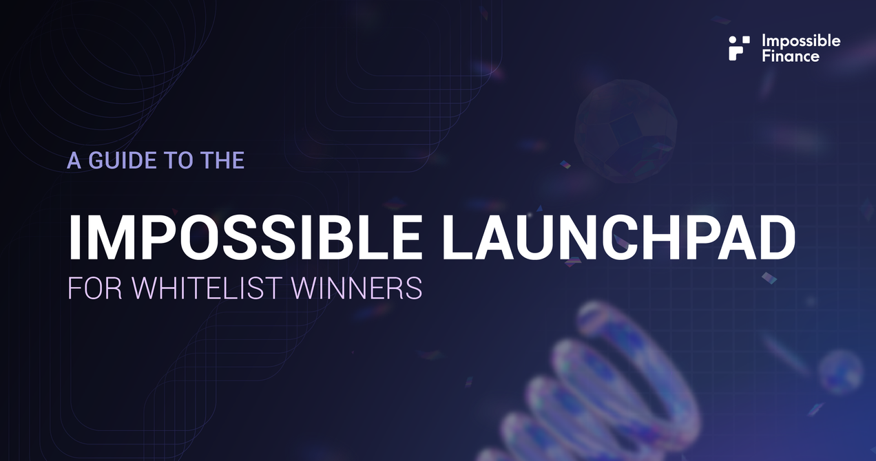 How to use the Impossible Launchpad — Whitelist Winner Edition