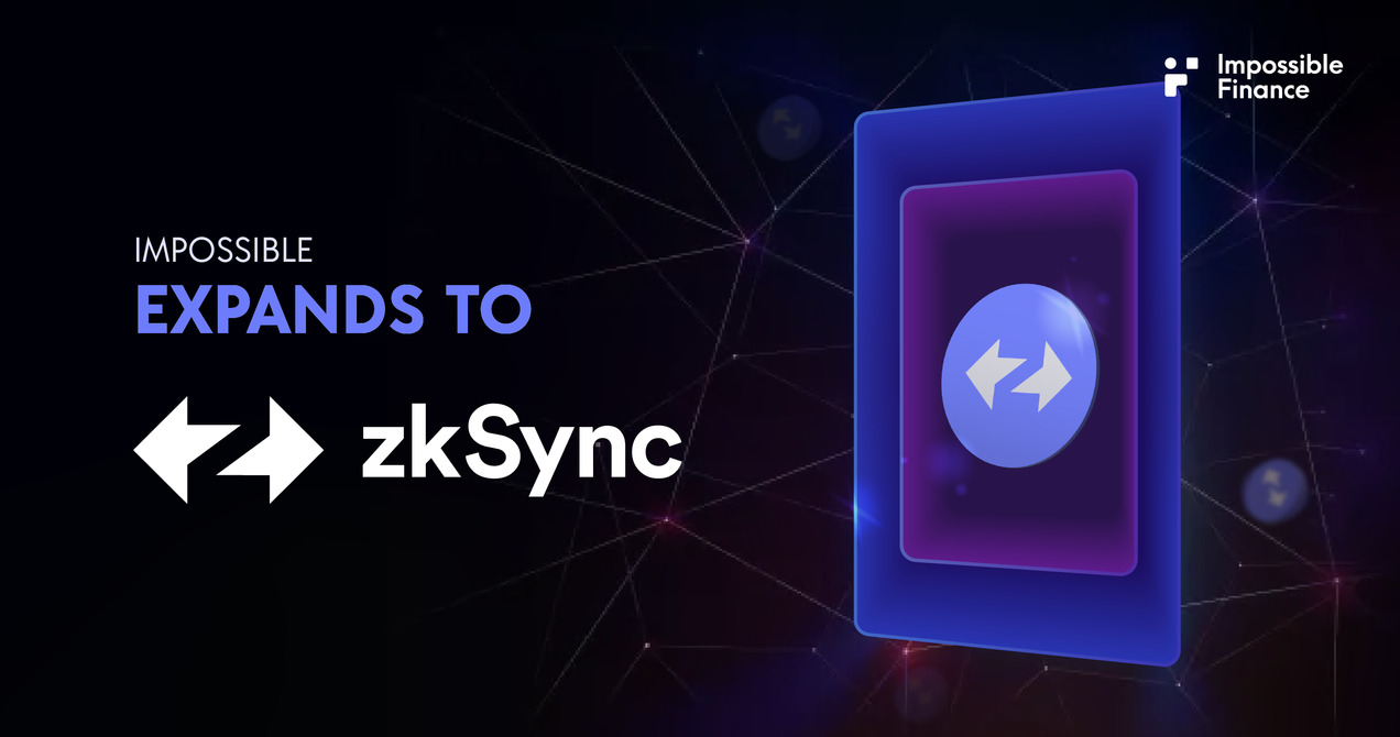 Impossible Finance Expands to zkSync Era