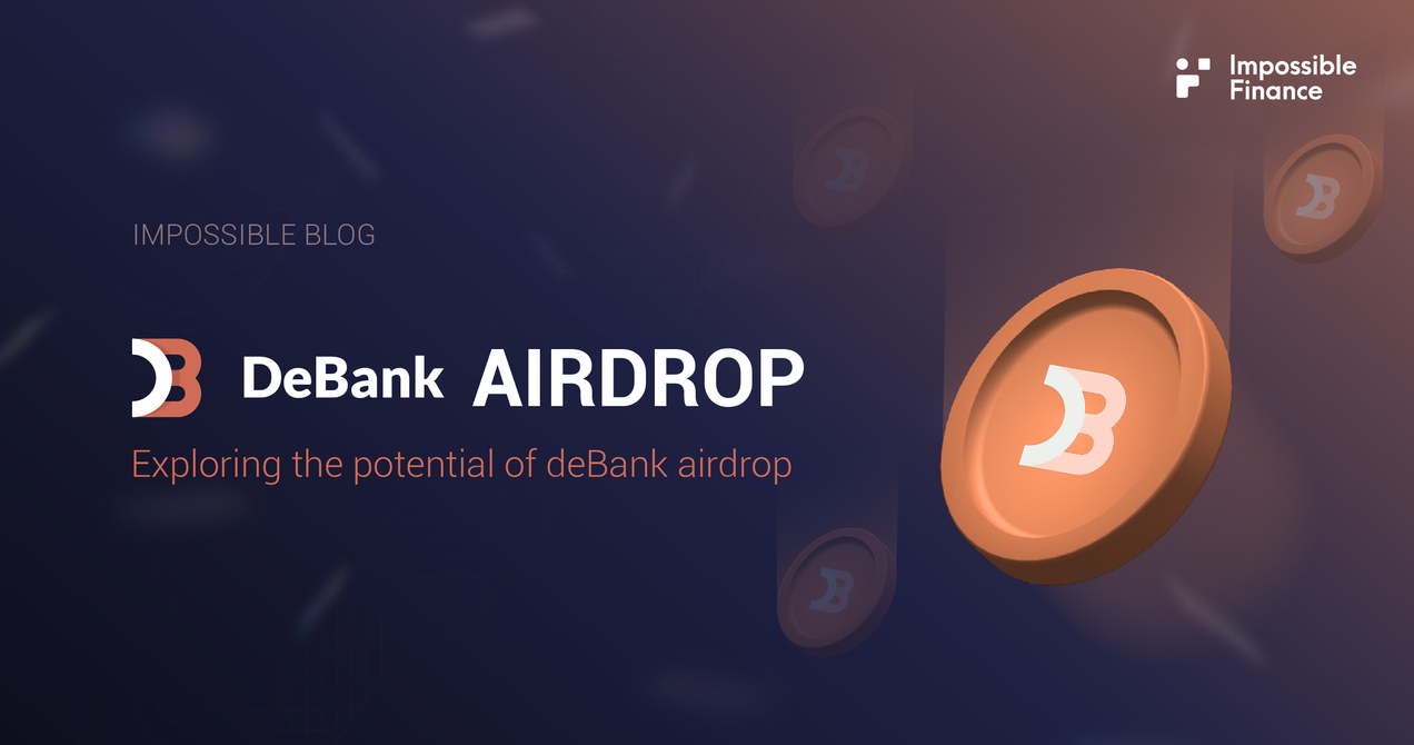 Exploring the DeBank Ecosystem & Preparing for Potential Airdrops