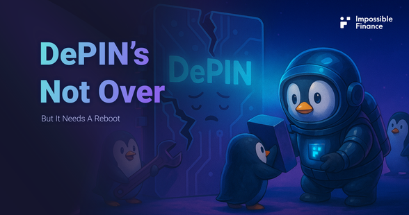 DePIN’s Not Over - But It Needs a Reboot